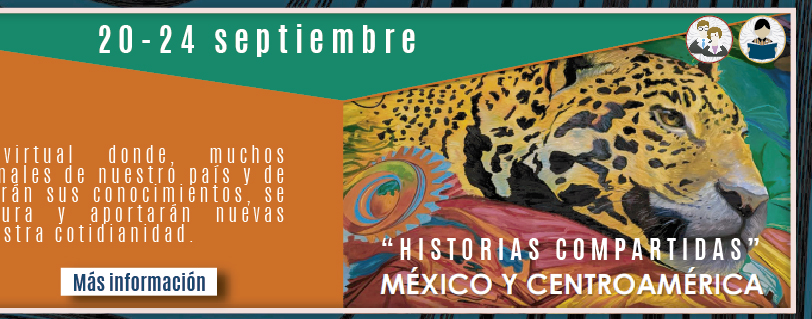 Webinar: México y Centroamérica: Historias Compartidas (Más información)